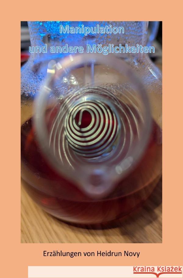 Manipulation und andere Möglichkeiten Novy, Heidrun 9783565040346