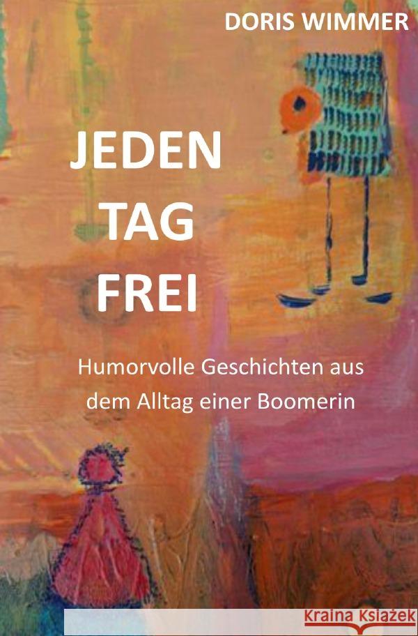 Jeden Tag frei Wimmer, DORIS 9783565040735