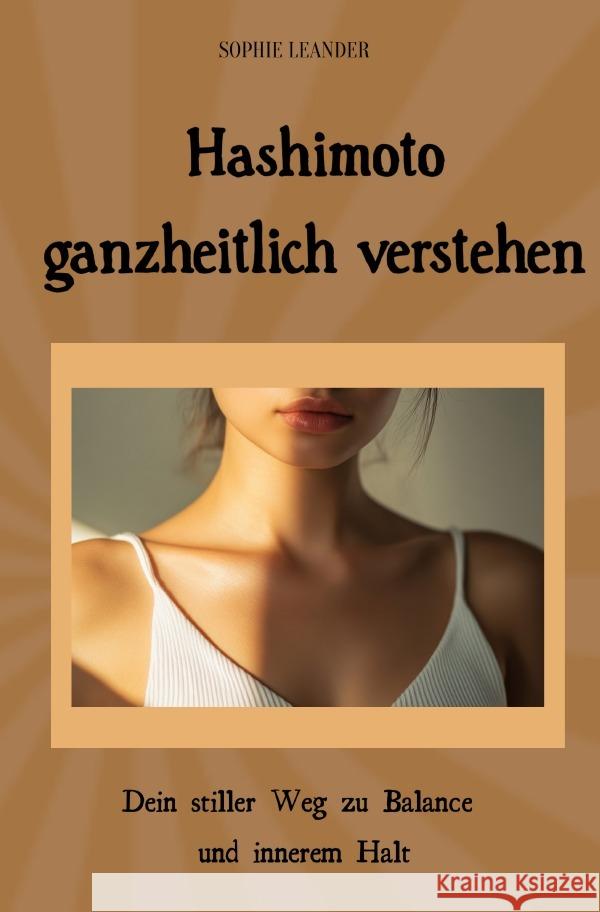Hashimoto ganzheitlich verstehen Leander, Sophie 9783565041060