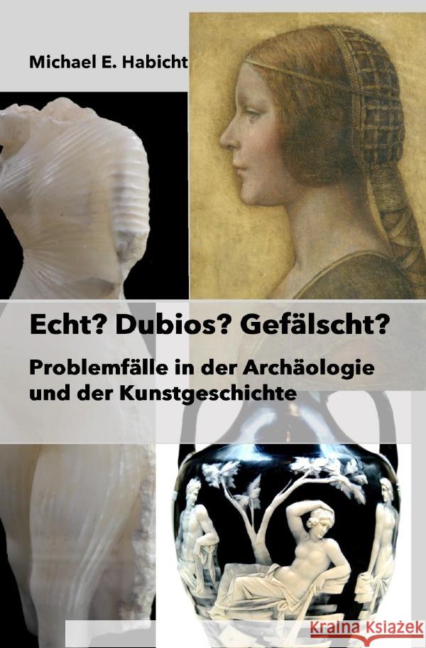 Echt? Dubios? Gefälscht? Taschenbuchausgabe Habicht, Michael E. 9783565041091