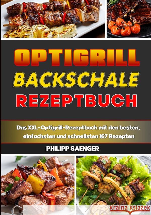 Optigrill Backschale Rezeptbuch Saenger, Philipp 9783565043293 epubli