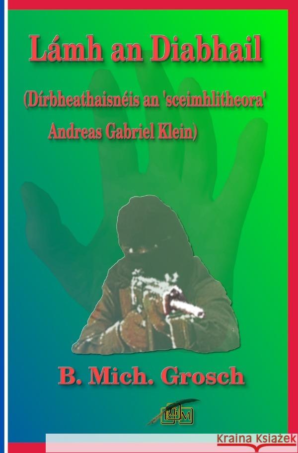 Lámh an Diabhail Grosch, Bernd Michael 9783565043378 epubli