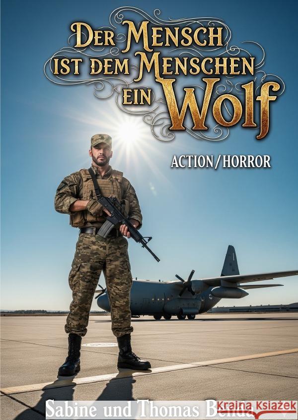 Der Mensch ist dem Menschen ein Wolf Benda, Sabine und Thomas 9783565044344 epubli