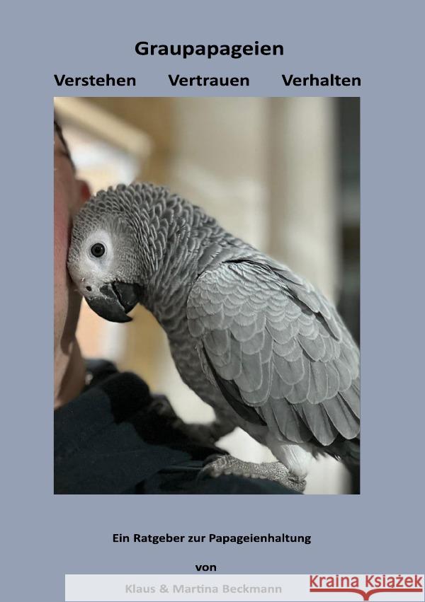 Graupapageien Verstehen Vertrauen Verhalten Beckmann, Klaus 9783565044719