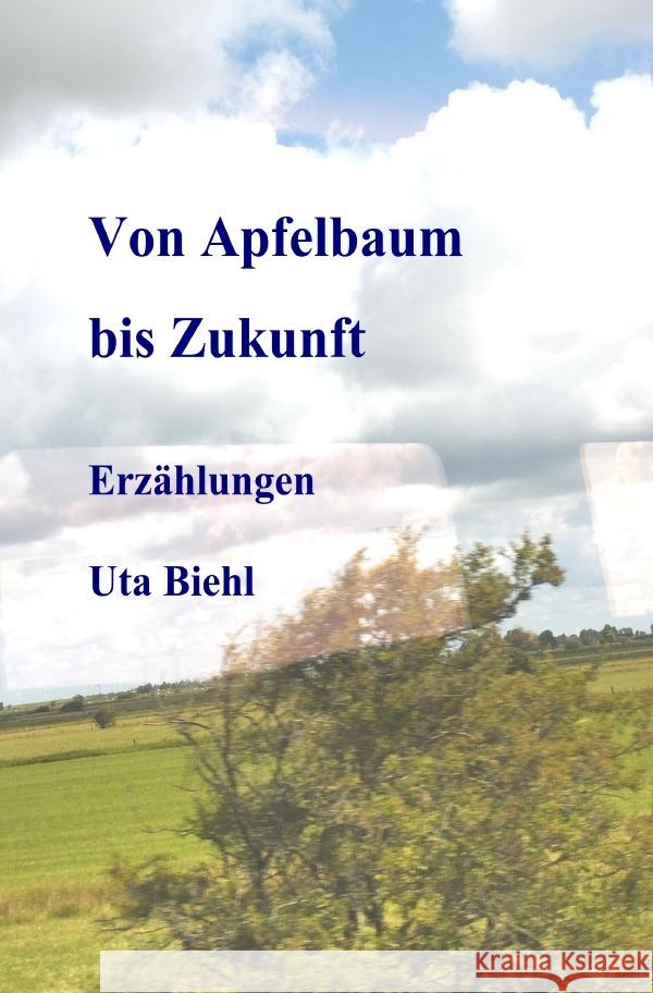 Von Apfelbaum bis Zukunft Biehl, Uta 9783565045334