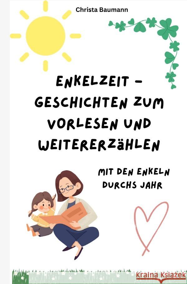Enkelzeit - Geschichten zum Vorlesen und Weitererzählen Baumann, Christa 9783565045839