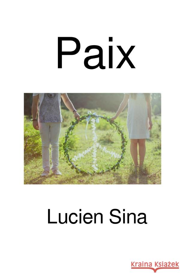 Paix Sina, Lucien 9783565046164 epubli