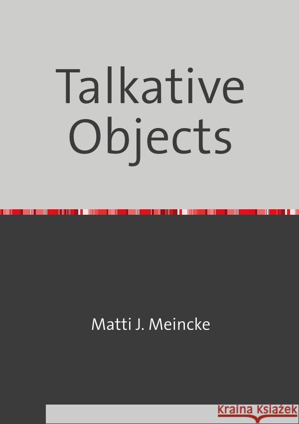 Talkative Objects Meincke, Matti 9783565046553