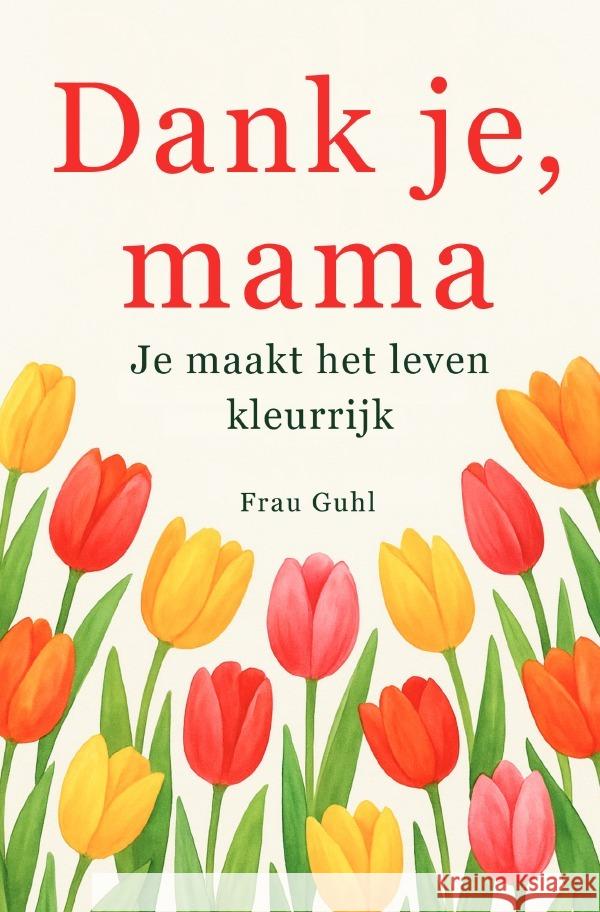 Danke je, mama Guhl, Frau 9783565047017