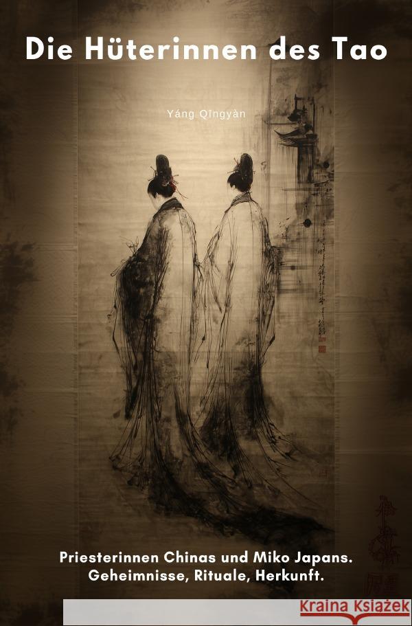 Die Hüterinnen des Tao Yáng, Qingyàn 9783565047338 epubli