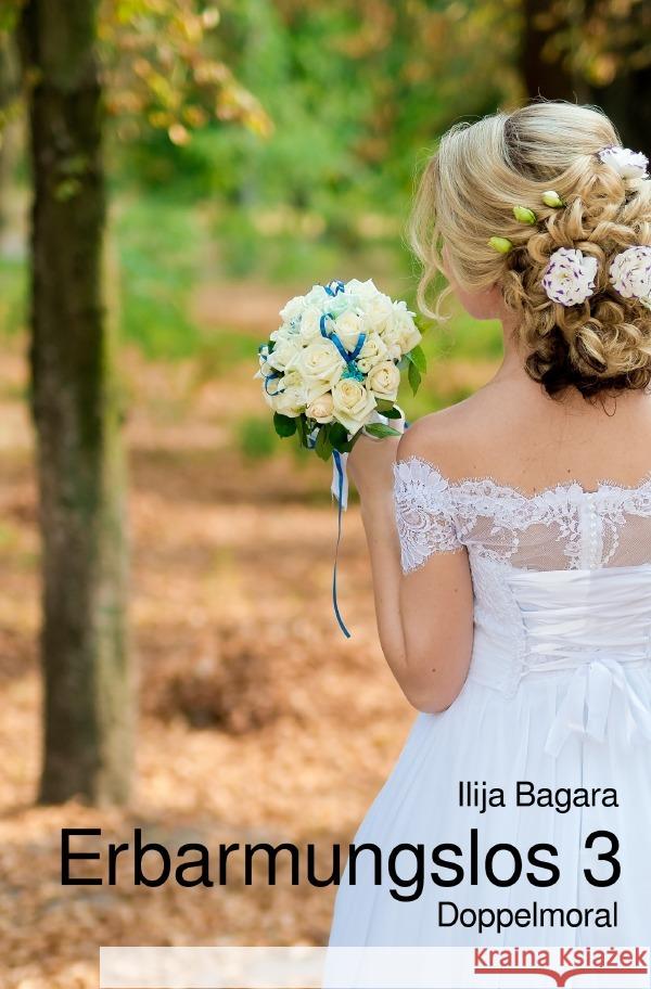 Erbarmungslos 3 Bagara, Ilija 9783565048526 epubli