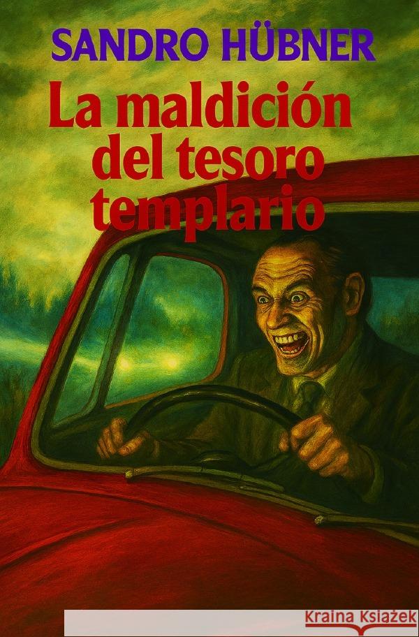 La maldición del tesoro templario Hübner, Sandro 9783565048922