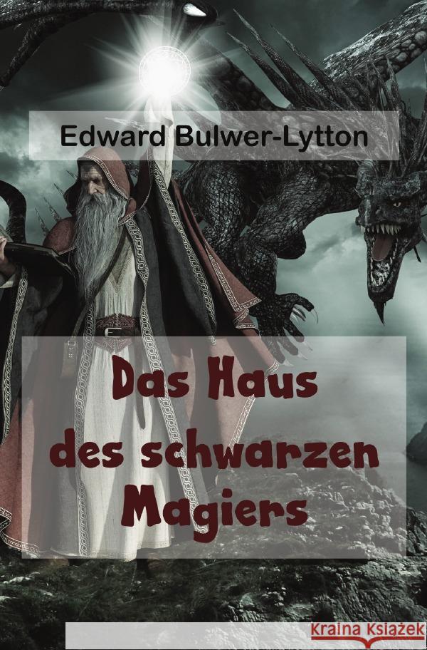Das Haus des schwarzen Magiers Bulwer-Lytton, Edward 9783565050604 epubli