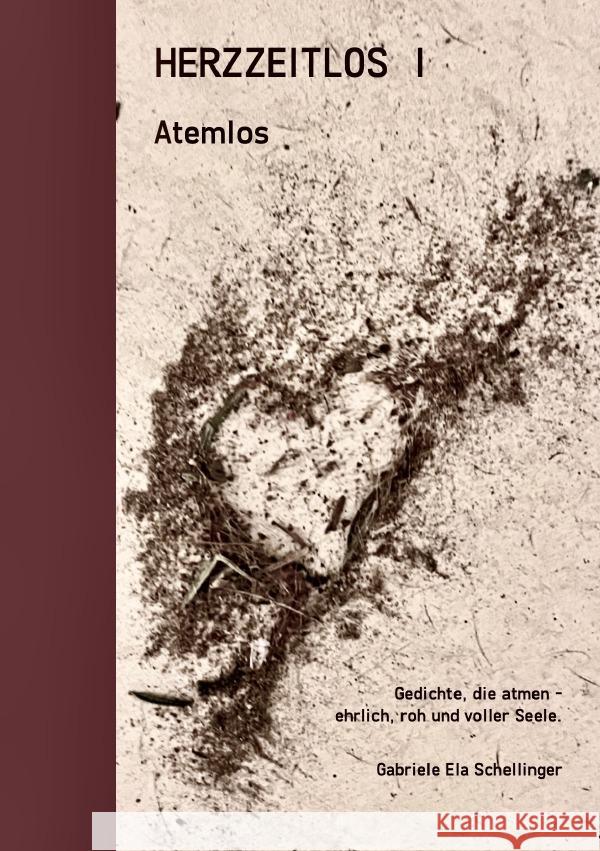 Herzzeitlos I - Atemlos Schellinger, Gabriele Ela 9783565051946