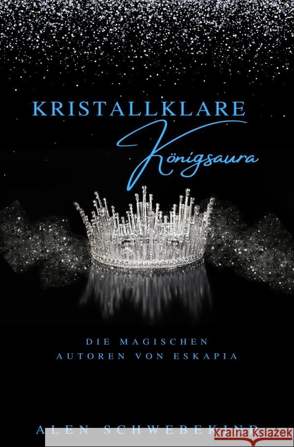 Kristallklare Königsaura Schwebekind, Alen 9783565052615