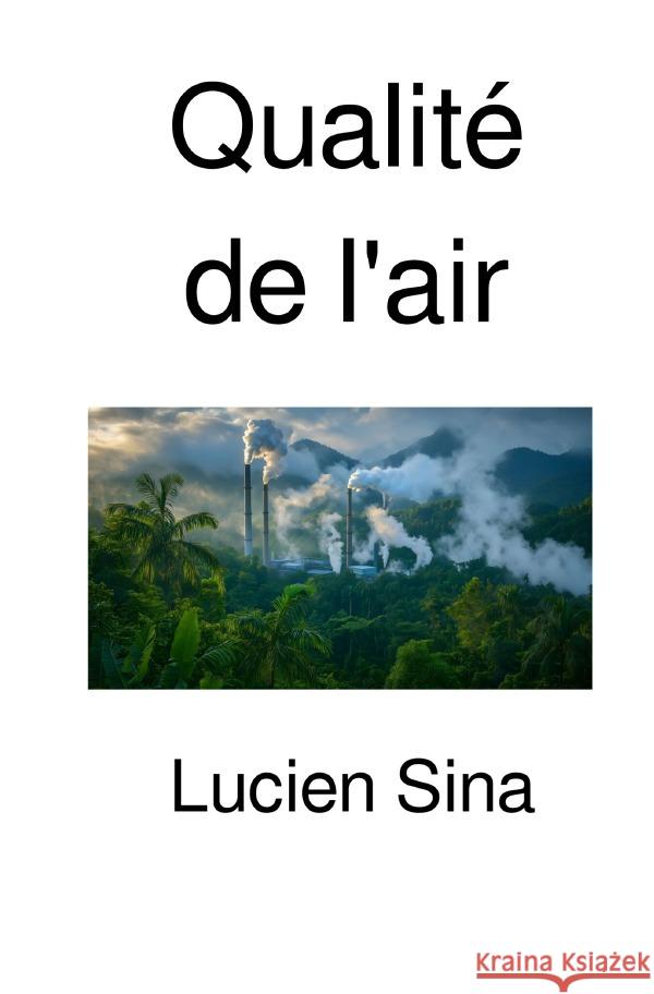 Qualité de l'air Sina, Lucien 9783565052905 epubli