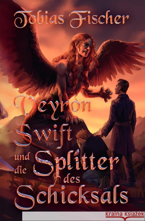 Veyron Swift und die Splitter des Schicksals Fischer, Tobias 9783565053155