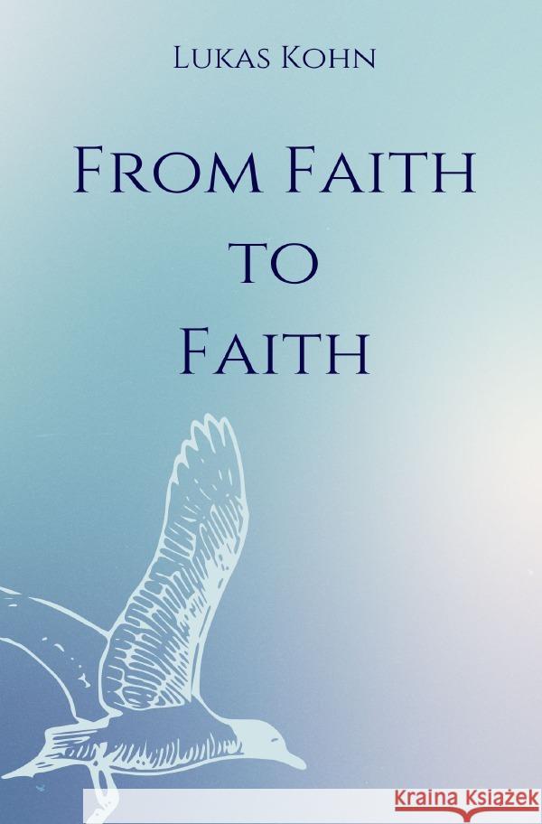 From faith to faith Kohn, Lukas 9783565053292