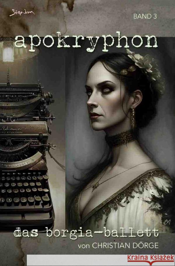 Apokryphon, Band 3: Das Borgia-Ballett Dörge, Christian 9783565053872