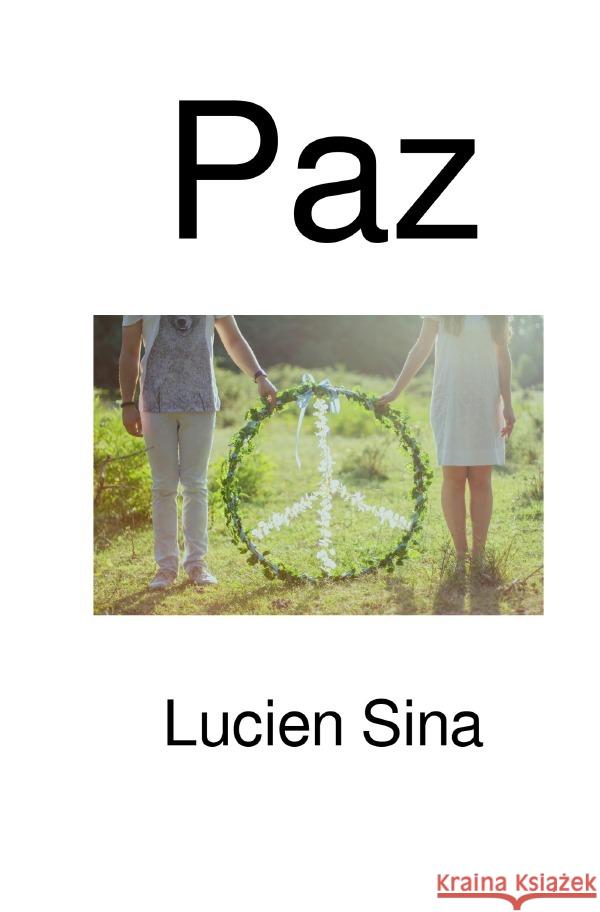 Paz Sina, Lucien 9783565055029 epubli