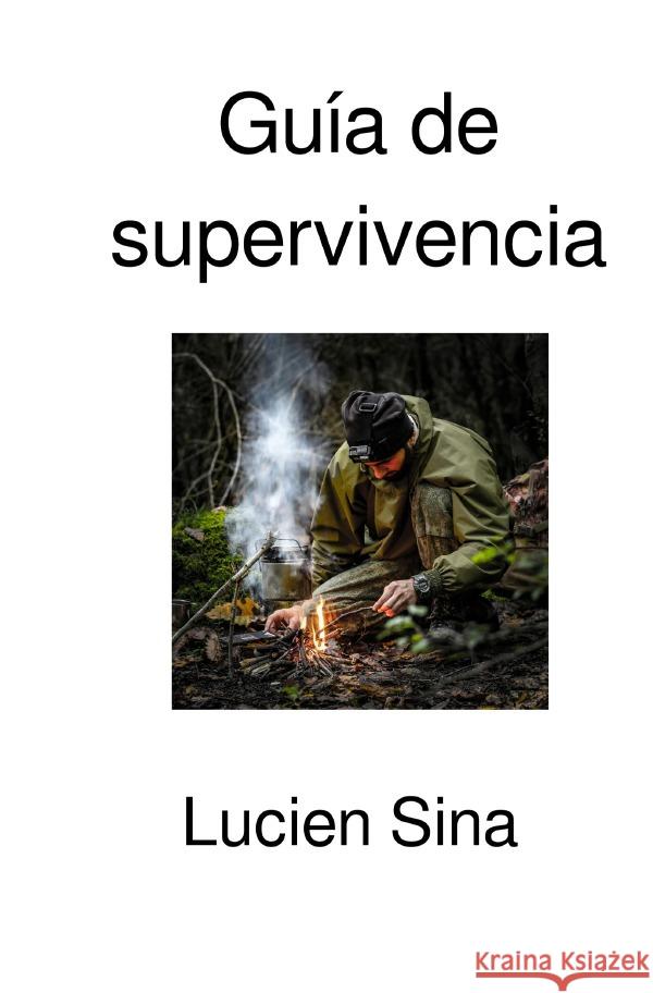 Guía de supervivencia Sina, Lucien 9783565055180 epubli