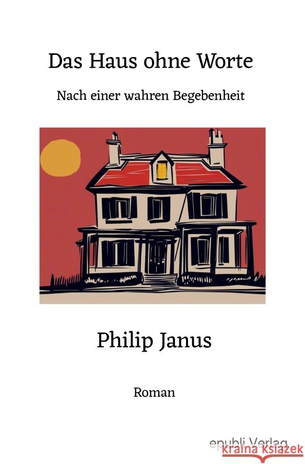 Das Haus ohne Worte Janus, Philip 9783565055227
