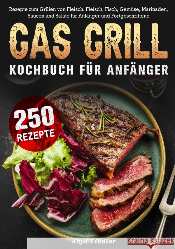 Gas Grill Kochbuch Für Anfänger Fiedler, Anja 9783565055234