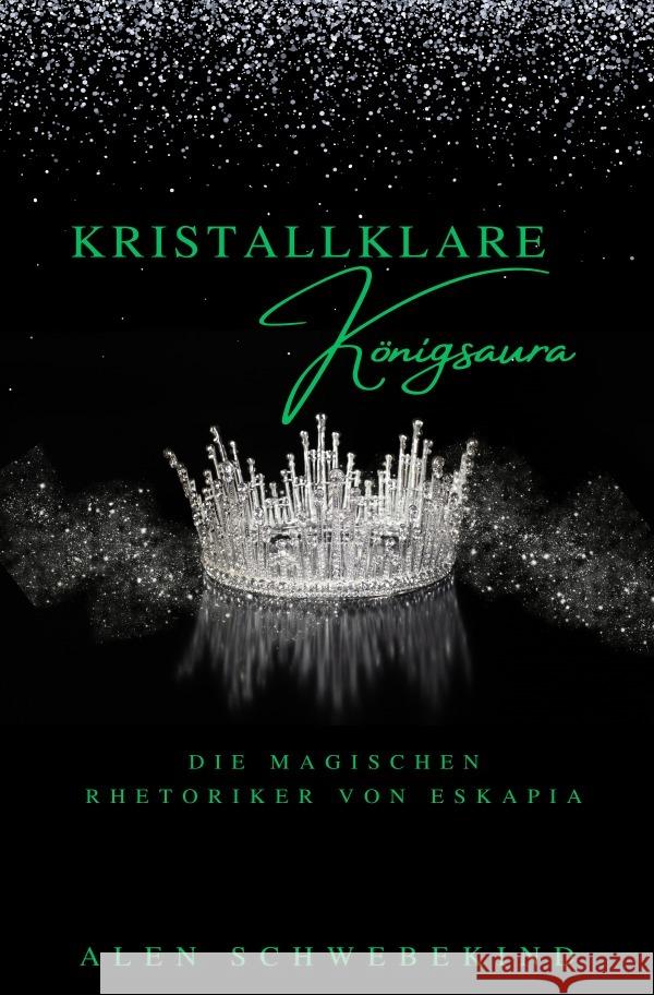 Kristallklare Königsaura Schwebekind, Alen 9783565055265