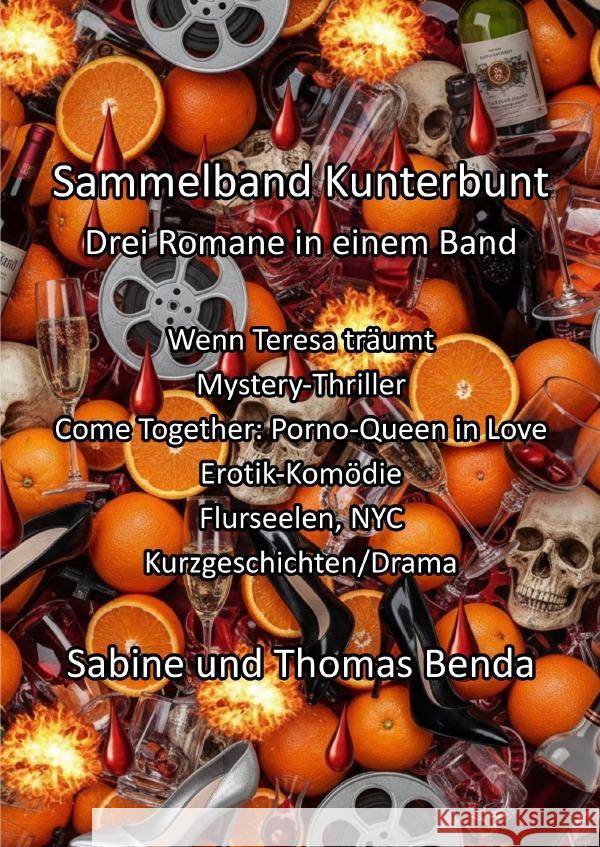 Sammelband Kunterbunt - Drei Romane in einem Band Benda, Sabine und Thomas 9783565056019 epubli