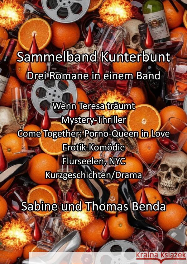 Sammelband Kunterbunt - Drei Romane in einem Band Benda, Sabine und Thomas 9783565056040 epubli