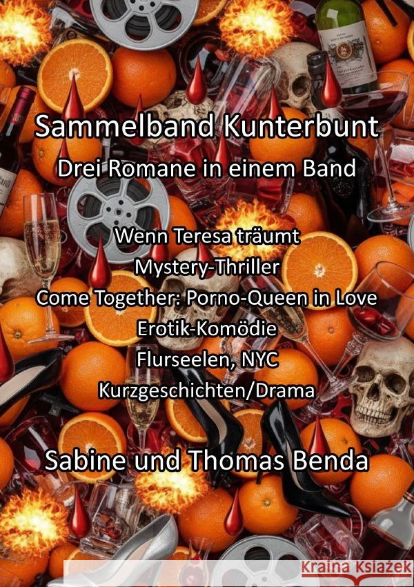 Sammelband Kunterbunt - Drei Romane in einem Band Benda, Sabine und Thomas 9783565056057 epubli
