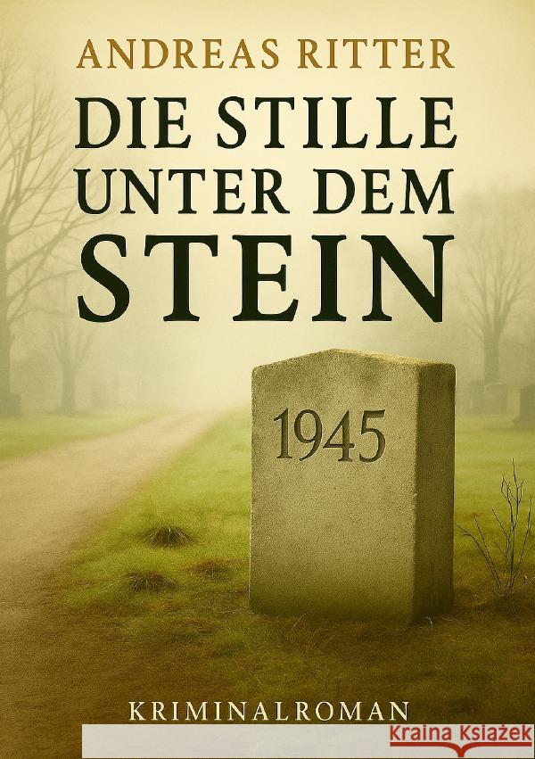 Die Stille unter dem Stein Ritter, Andreas 9783565056347 epubli