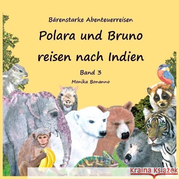 Polara und Bruno reisen nach Indien - Bilderbuch mit Ausmalbildern Bonanno, Monika 9783565059140