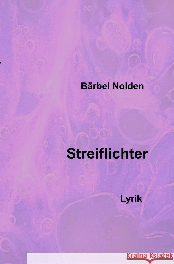 Streiflichter Nolden, Bärbel 9783565059614 epubli