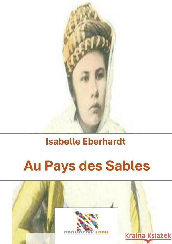 Au Pays des Sables Eberhardt, Isabelle 9783565059652