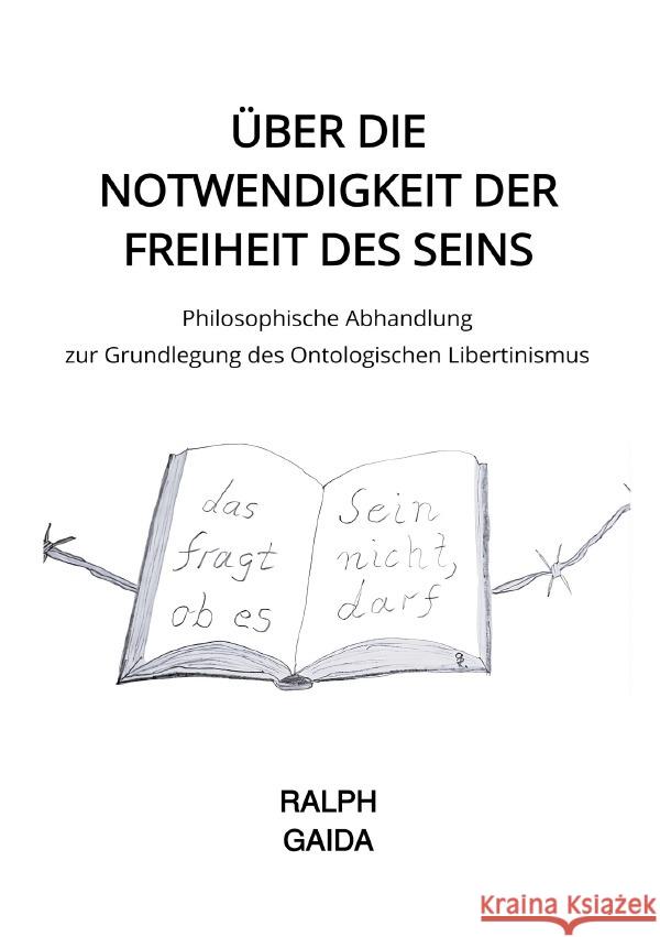 Über die Notwendigkeit der Freiheit des Seins Gaida, Ralph 9783565060153 epubli