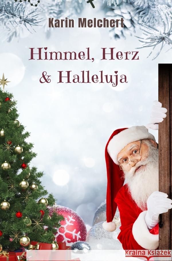 Himmel, Herz & Halleluja Melchert, Karin 9783565061143 epubli