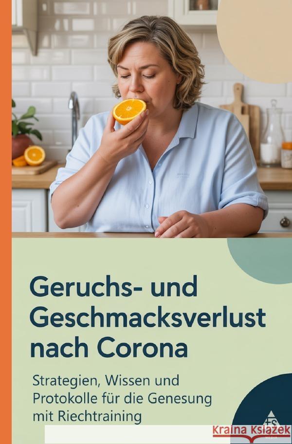 Geruchs- und Geschmacksverlust nach Corona Schäfer, Felice 9783565061990