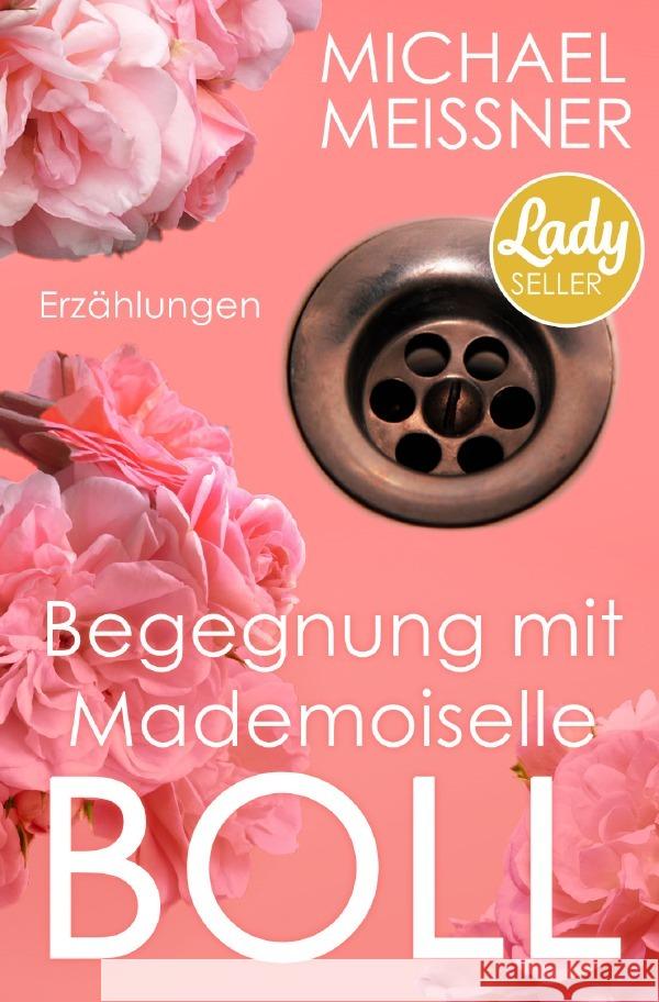 Begegnung mit Mademoiselle Boll Meißner, Michael 9783565062317