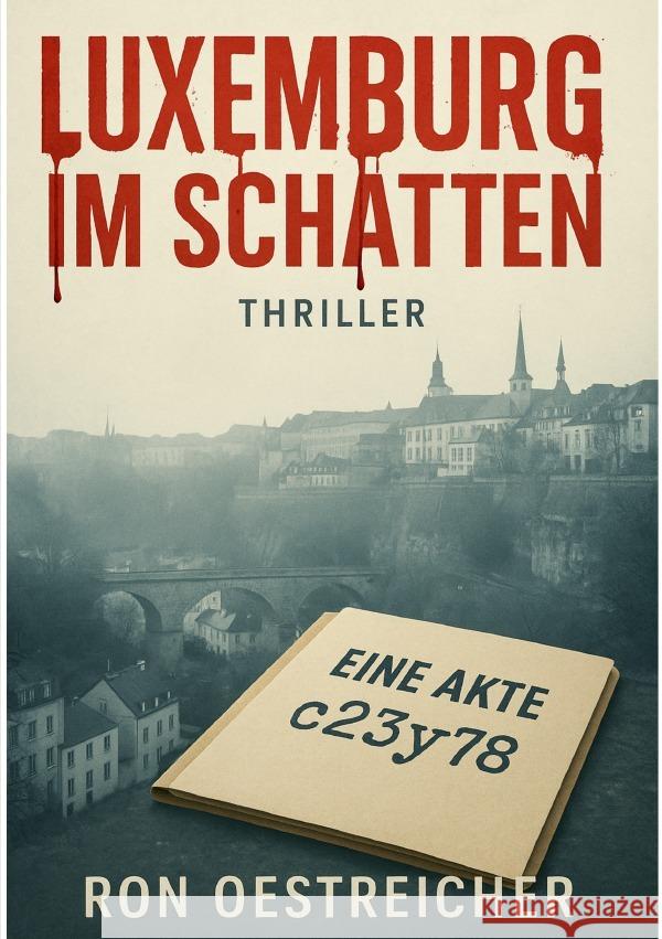 Luxemburg im Schatten Oestreicher, Ron 9783565062485