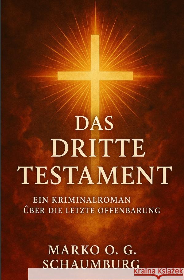 Das Dritte Testament Schaumburg, Marko O. G. 9783565062966