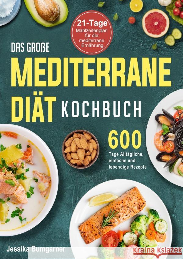 Das große Mediterrane-Diät Kochbuch Bumgarner, Jessika 9783565063109
