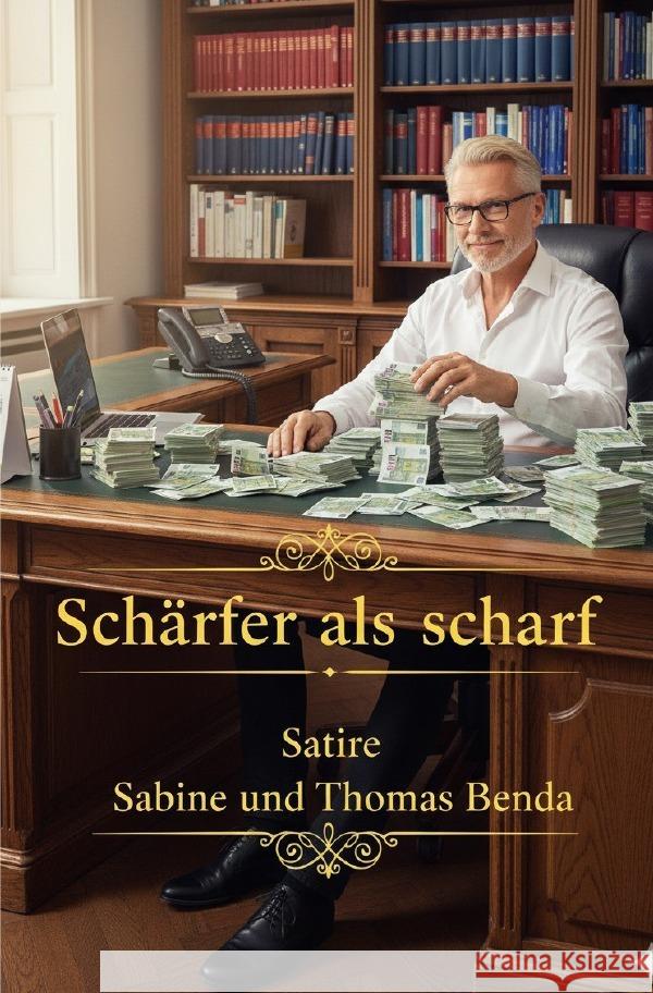 Schärfer als scharf Benda, Sabine und Thomas 9783565063307 epubli