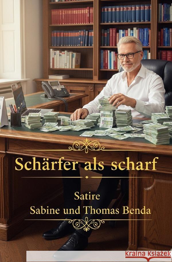 Schärfer als scharf Benda, Sabine und Thomas 9783565063314 epubli