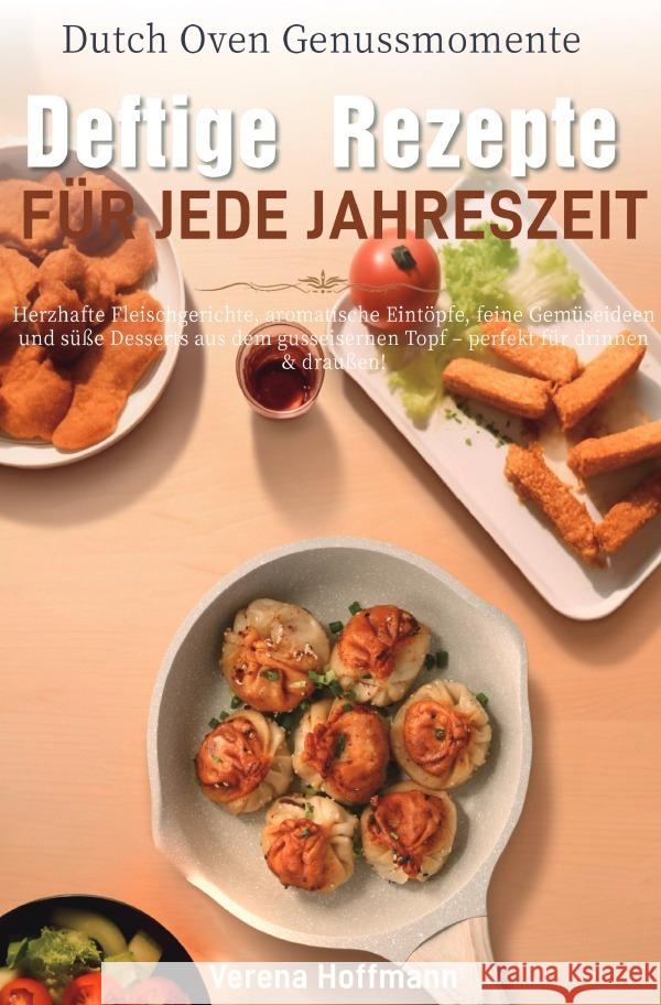 Dutch Oven Genussmomente - Deftige Rezepte für jede Jahreszeit Hoffmann, Verena 9783565063833