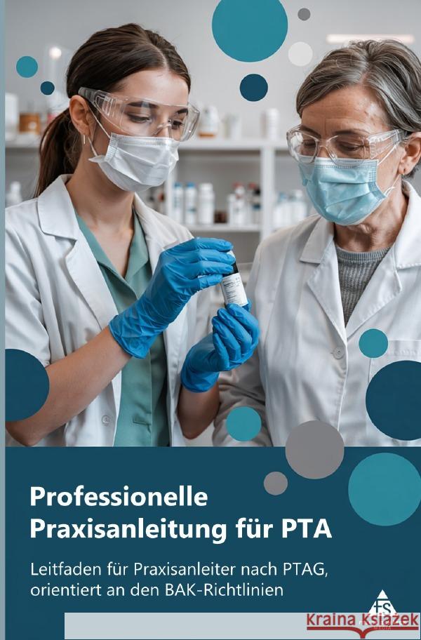 Professionelle Praxisanleitung für PTA Schäfer, Felice 9783565074877