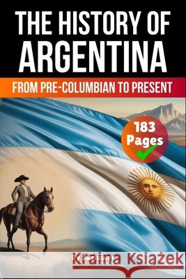 The History of Argentina de Haan, Auke 9783565074983 epubli