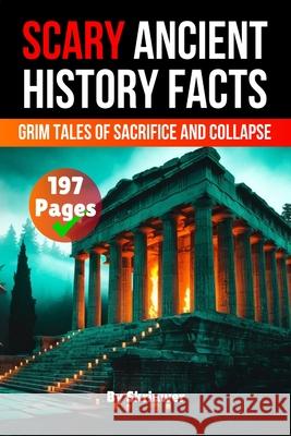 Scary Ancient History Facts de Haan, Auke 9783565075010 epubli