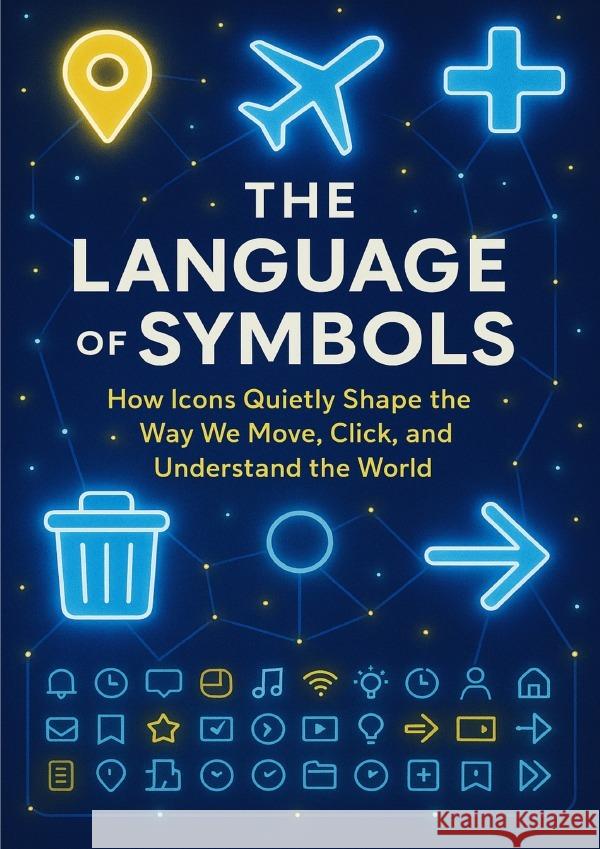 The Language of Symbols Simmons, Rachel 9783565077069 epubli