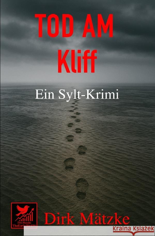 Tod am Kliff - Ein Sylt Krimi Mätzke, Dirk 9783565077120